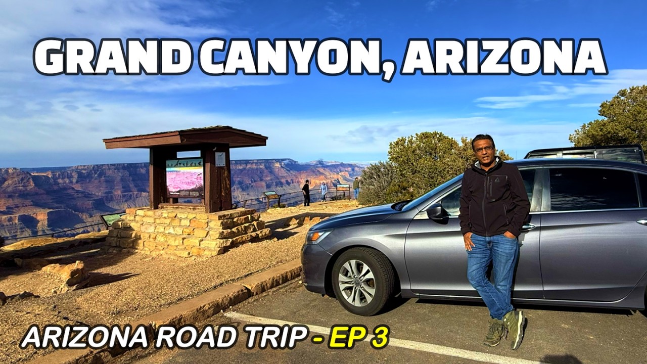 Arizona Road Trip EP 3 | Grand Canyon | India to USA