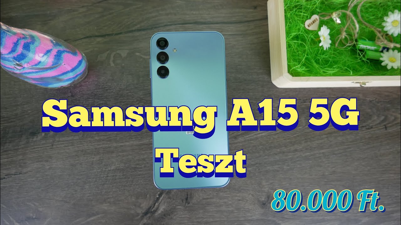 Mit kapunk 80.000 Ft-ért?? - Samsung A15 5G teszt E312