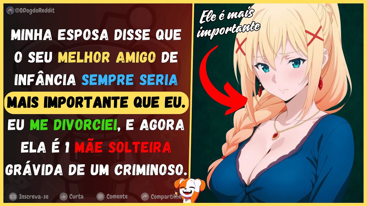 Minha esposa disse que o seu melhor amigo de infância sempre seria mais importante do que eu.