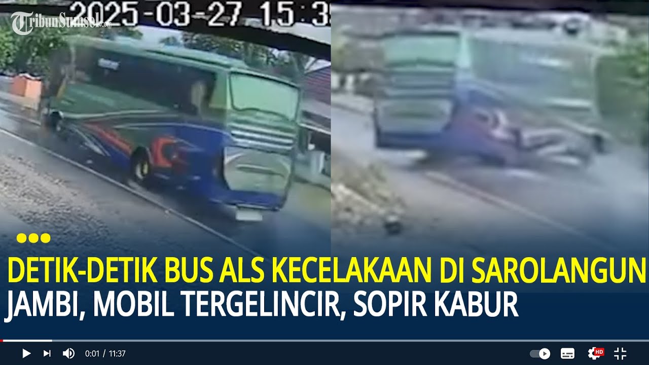 Detik-detik Bus ALS Kecelakaan di Sarolangun Jambi, Mobil Tergelincir dan Terbalik, Sopir Kabur