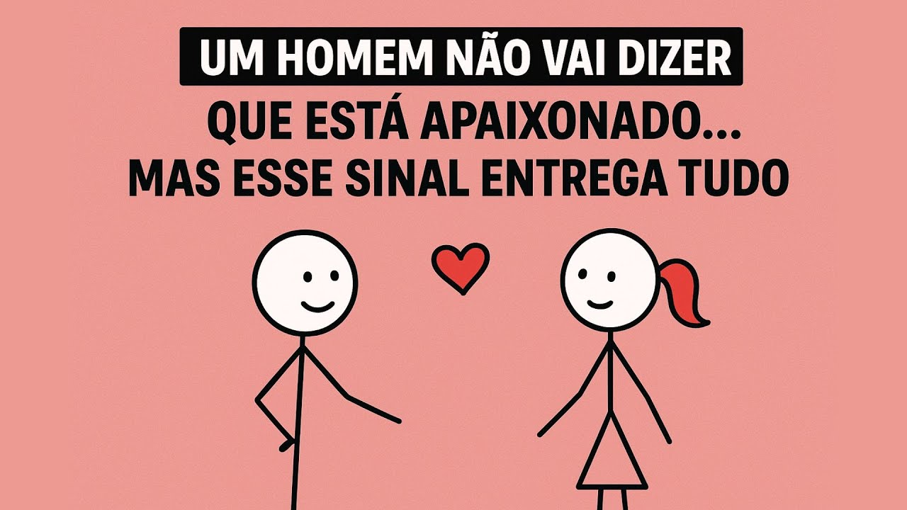 Um Homem Não Vai Dizer Que Está Apaixonado… Mas Esse Sinal Entrega Tudo