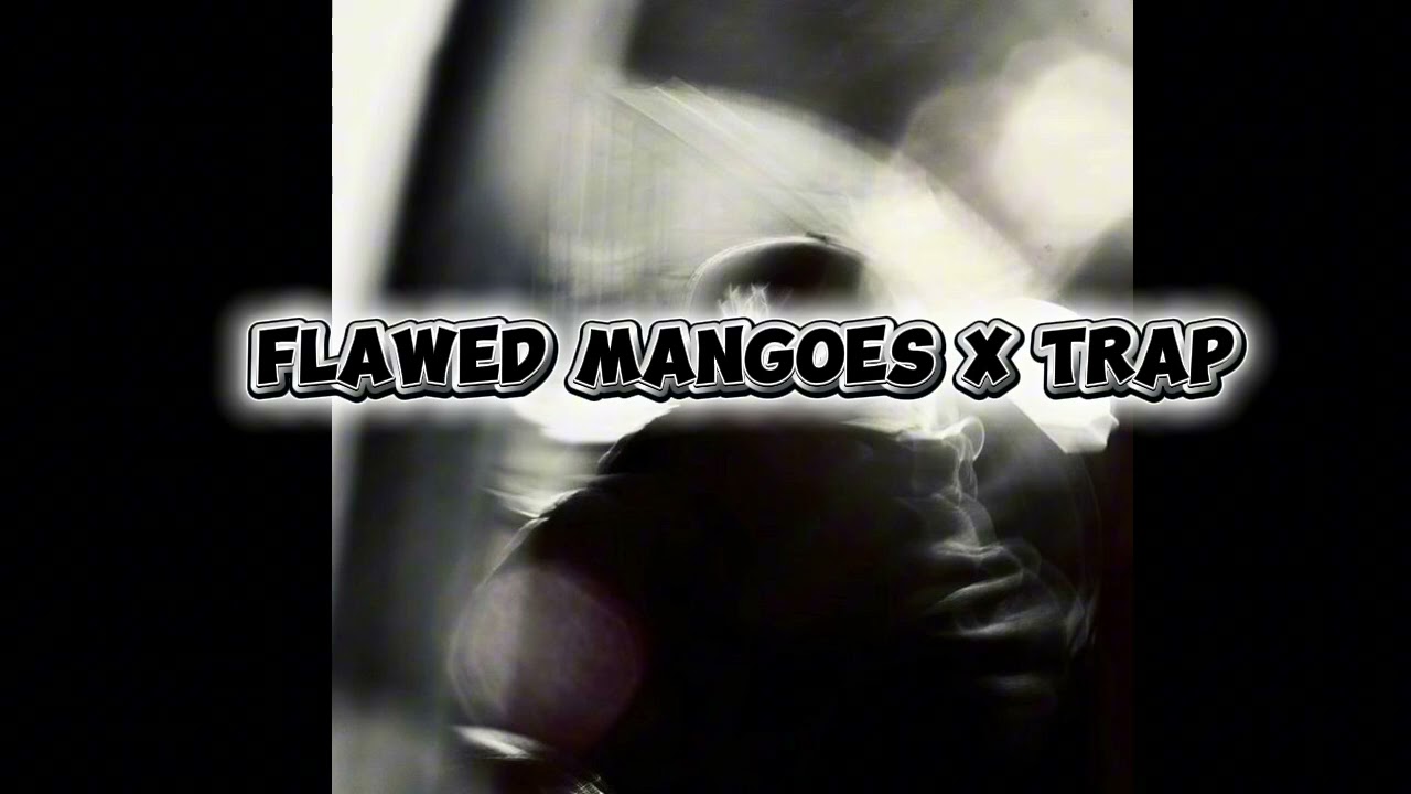 [FREE]Flawed mangoes X Trap type beat