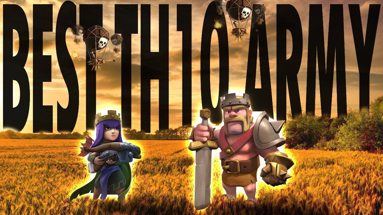 THIS ARMY DEMOLISHES TH10s! :: Clash of Clans