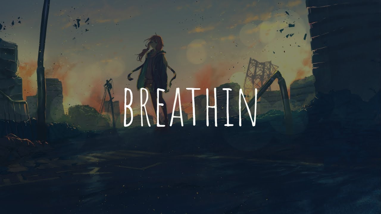 「Nightcore」- breathin (Ariana Grande)