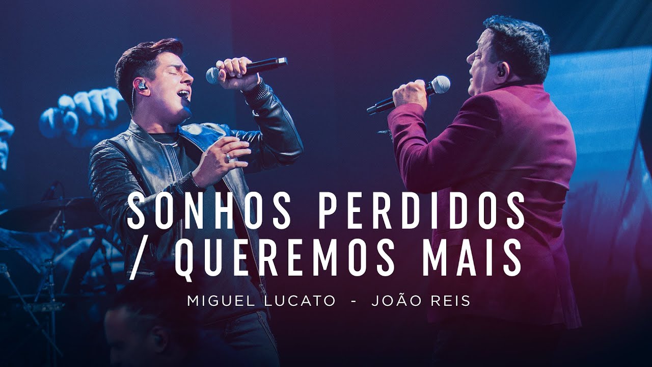 Miguel Lucato e João Reis - Sonhos Perdidos / Queremos Mais