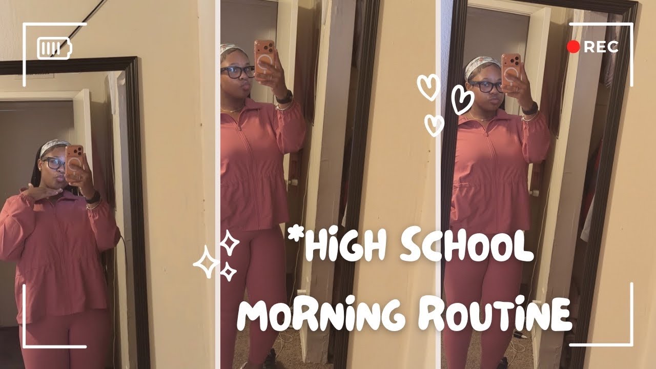 *HIGH SCHOOL MORNING ROUTINE *