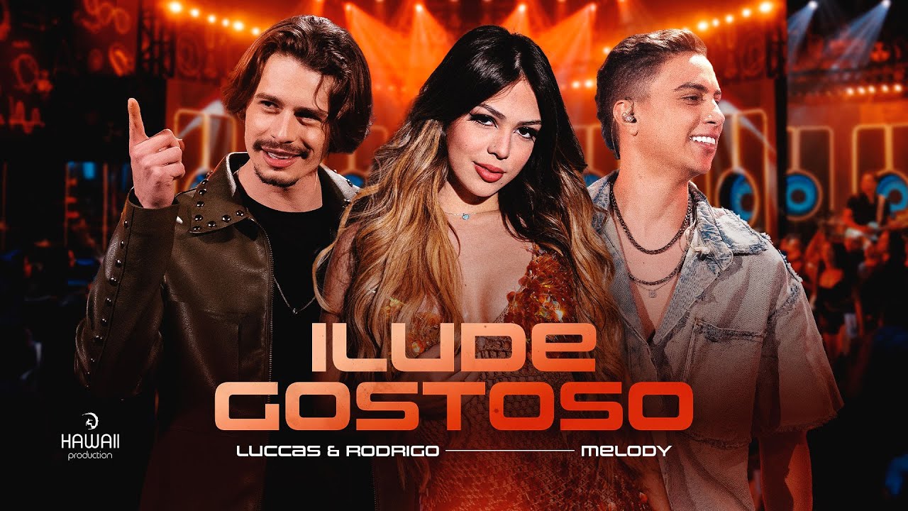 Luccas e Rodrigo, Melody - Ilude Gostoso #LaboratórioLive