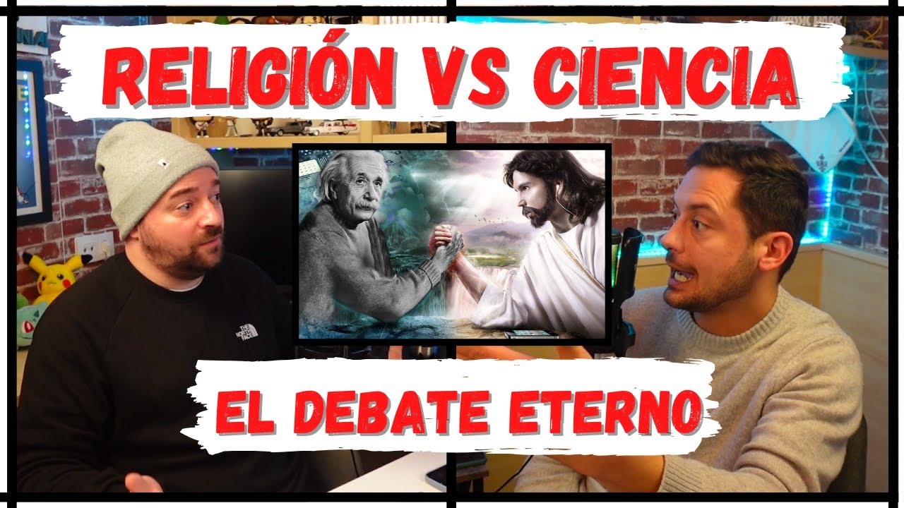RELIGI&Oacute;N VS CIENCIA, EL DEBATE ETERNO