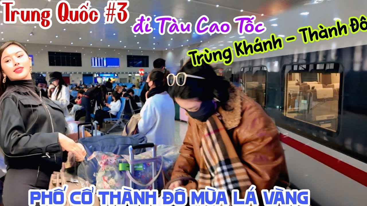 H&Agrave;NH TR&Igrave;NH ĐI T&Agrave;U CAO TỐC TR&Ugrave;NG KH&Aacute;NH VỀ TH&Agrave;NH Đ&Ocirc; SI&Ecirc;U VIP - PHỐ CỔ M&Ugrave;A L&Aacute; V&Agrave;NG | TRUNG QUỐC #3 KPVL