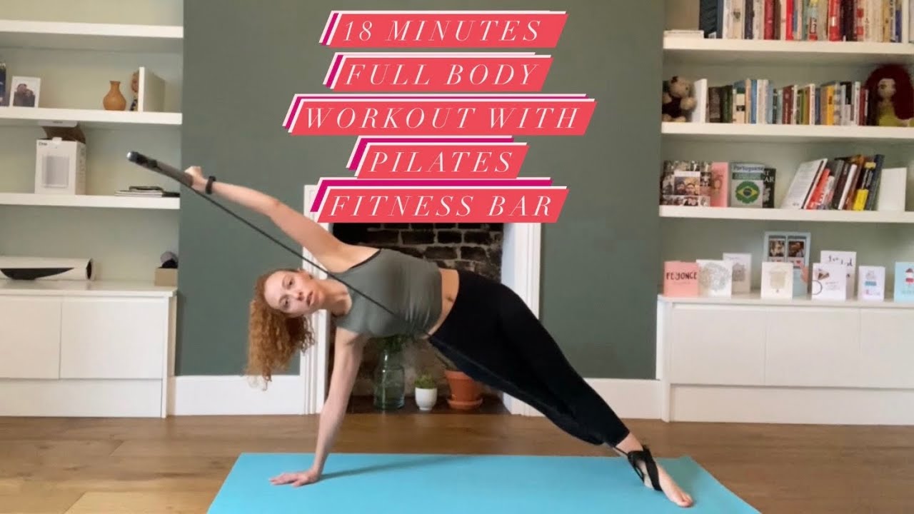 18 Minutes Full Body Workout with Pilates Fitness Bar - Class 3