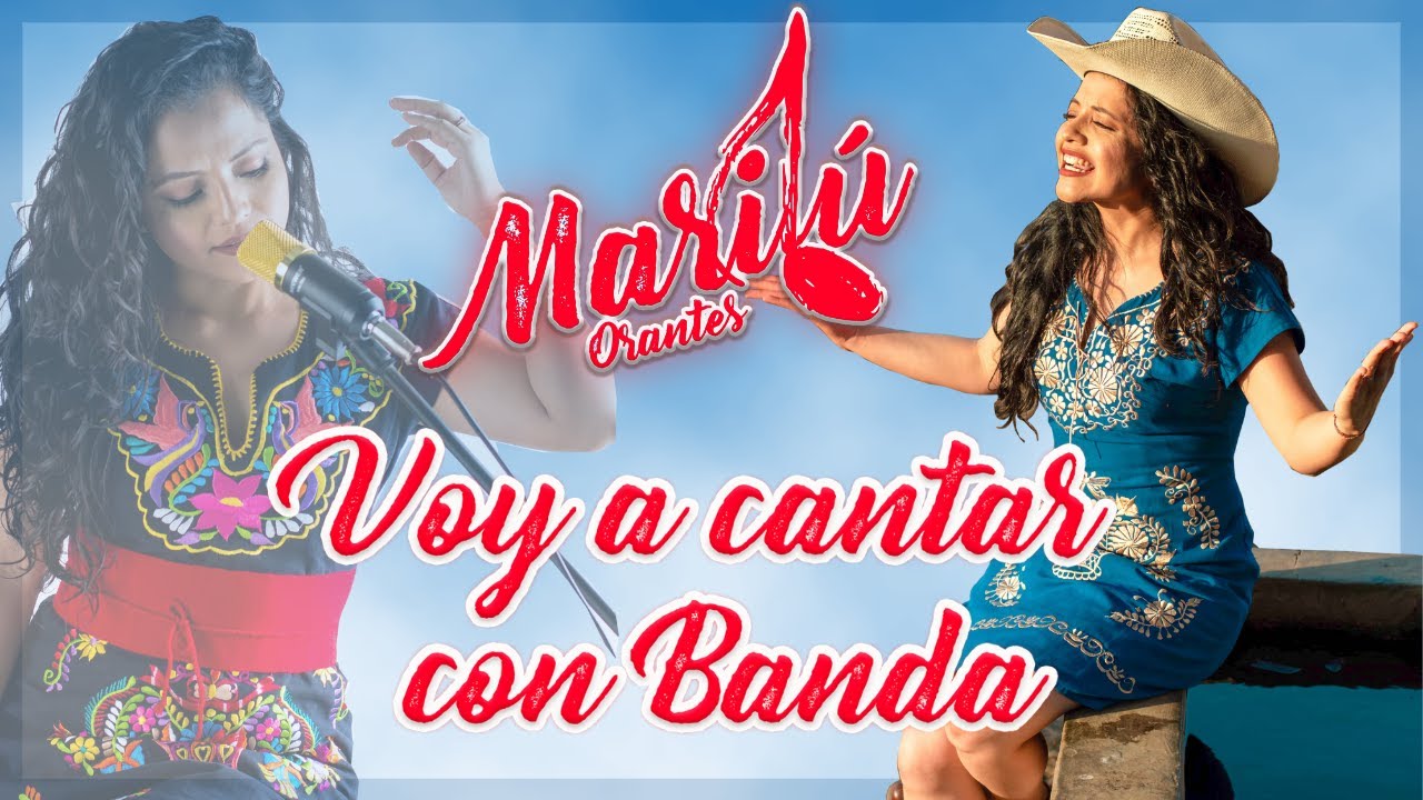 Voy a Cantar Con Banda - Marilú Orantes