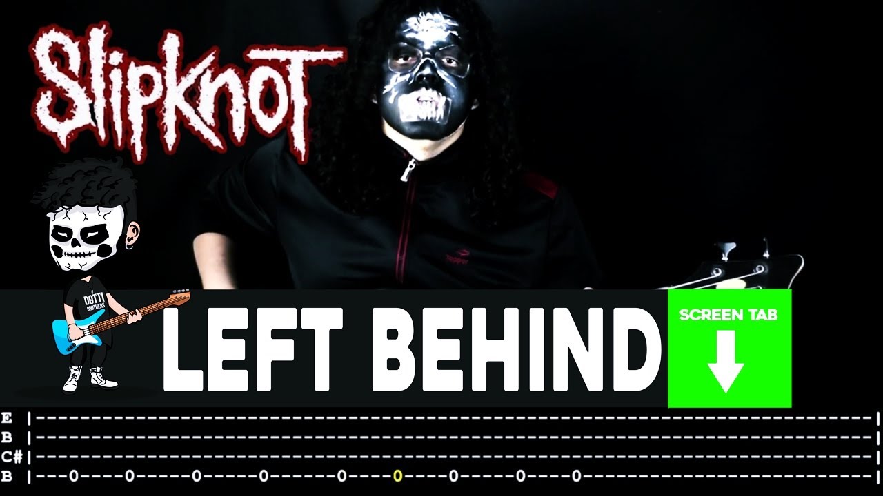 【SLIPKNOT】[ Left Behind ] cover by Cesar | LESSON | BASS TAB