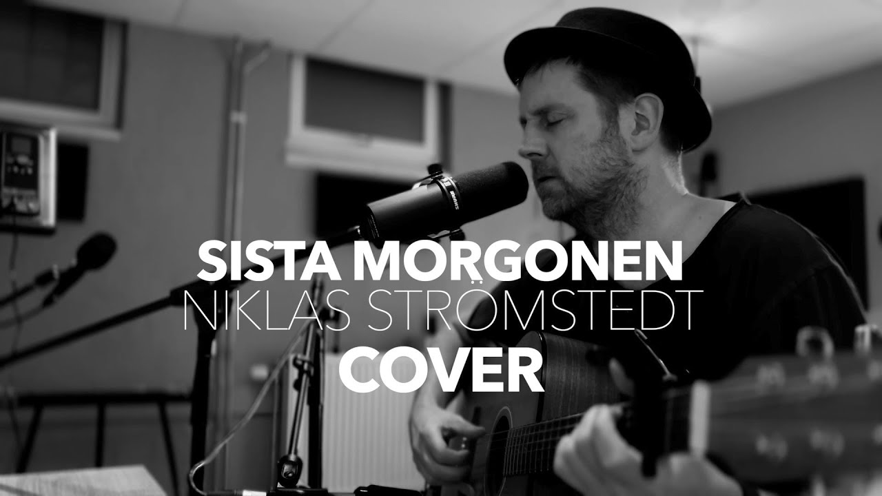 Sista morgonen - Niklas Strömstedt (Cover av Martin Ekman & Erik Hamrefors)
