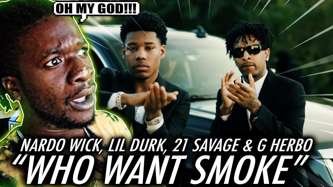 Nardo Wick - Who Want Smoke?? ft. Lil Durk, 21 Savage & G Herbo (Directed by Cole Bennett) REACTION