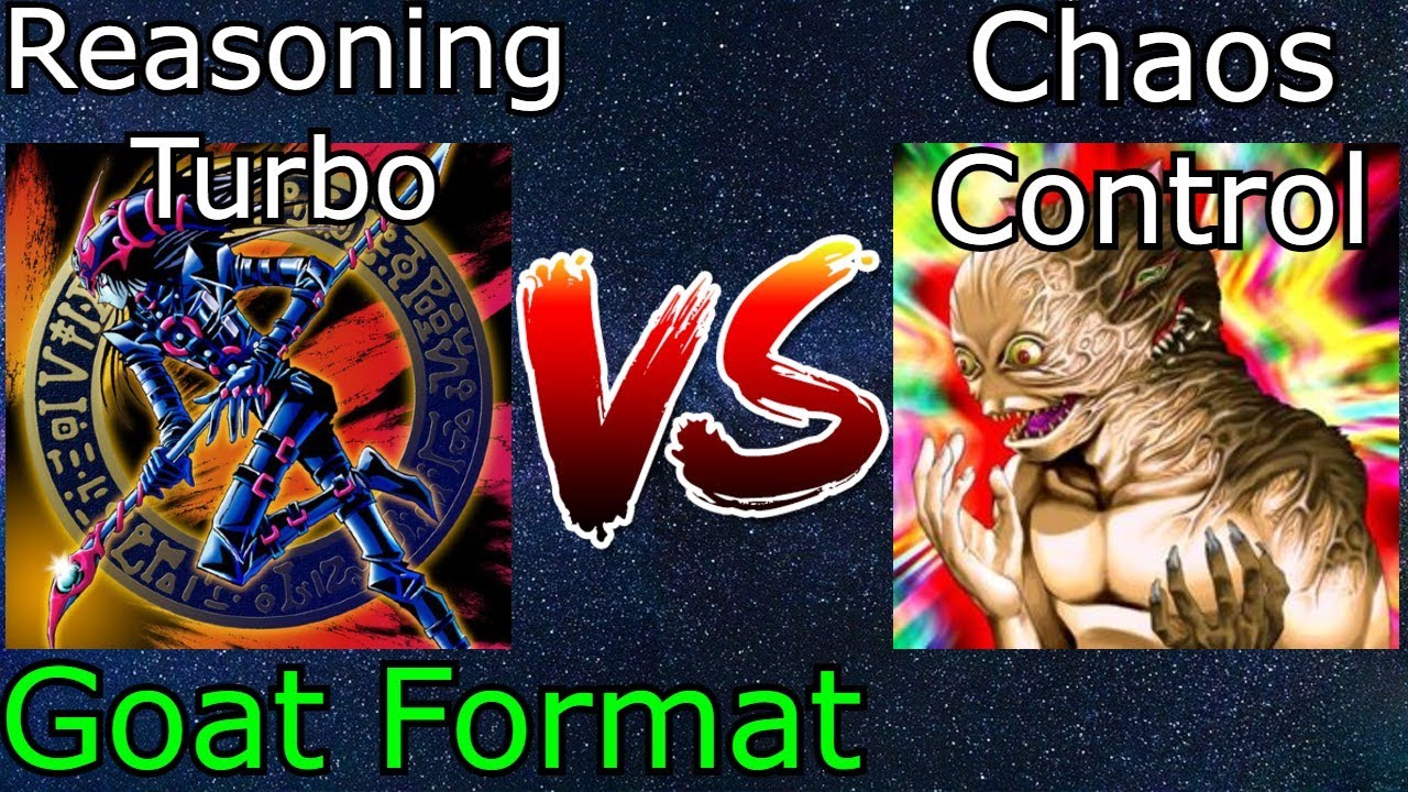 Goat Format - Reasoning Gate Turbo Vs Chaos Control Yu-Gi-Oh! 2021