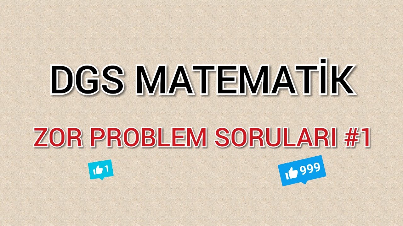DGS - ZOR PROBLEM SORULARI #1