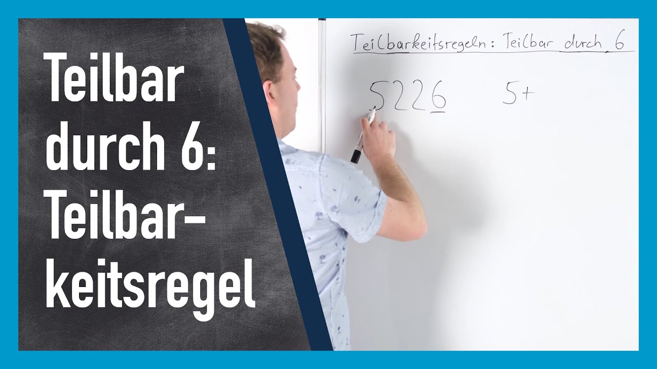 Teilbar durch 6 (Teilbarkeitsregeln) | www.gut-erklärt.de