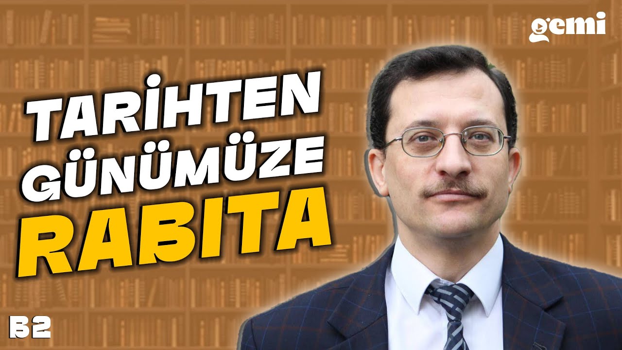 Tarihten Günümüze Rabıta | Necdet Tosun | B2