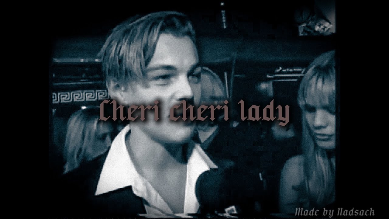 Cheri Cheri Lady by Modern Talking ( Slowed + Reverb ) | Leonardo DiCaprio