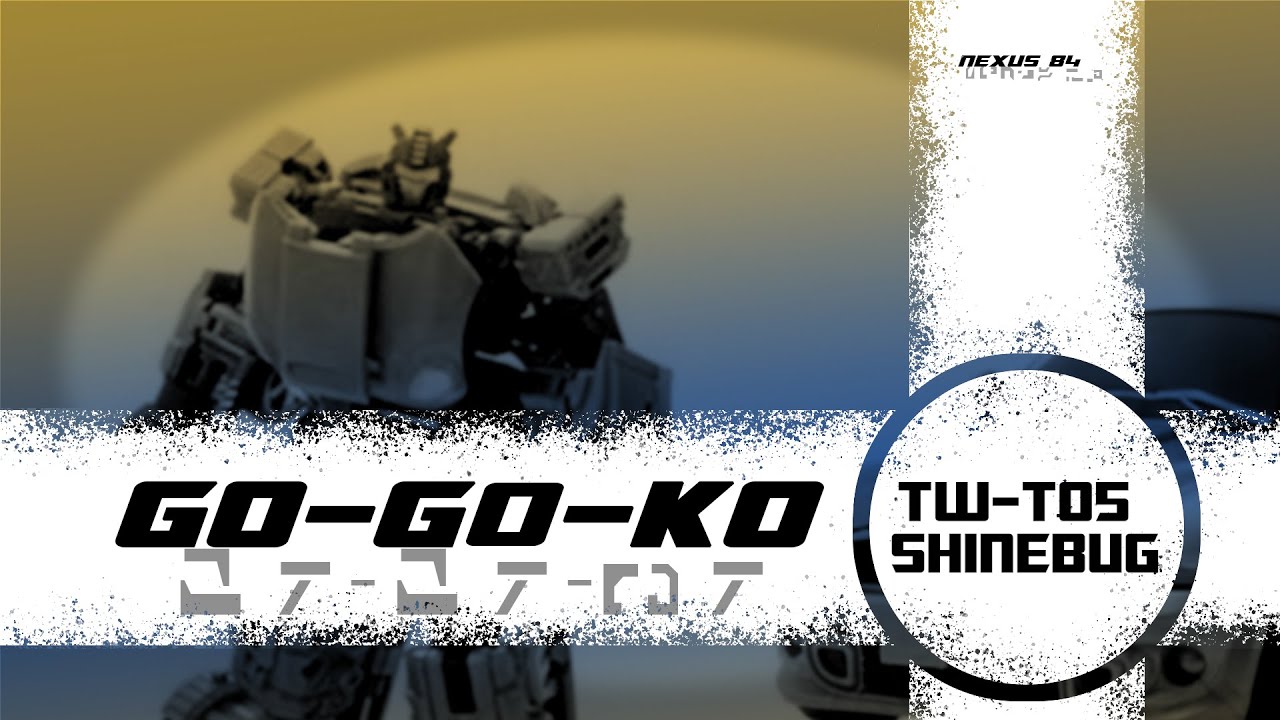 Go-Go-KO Episode 010: TW-T05 SHINEBUG