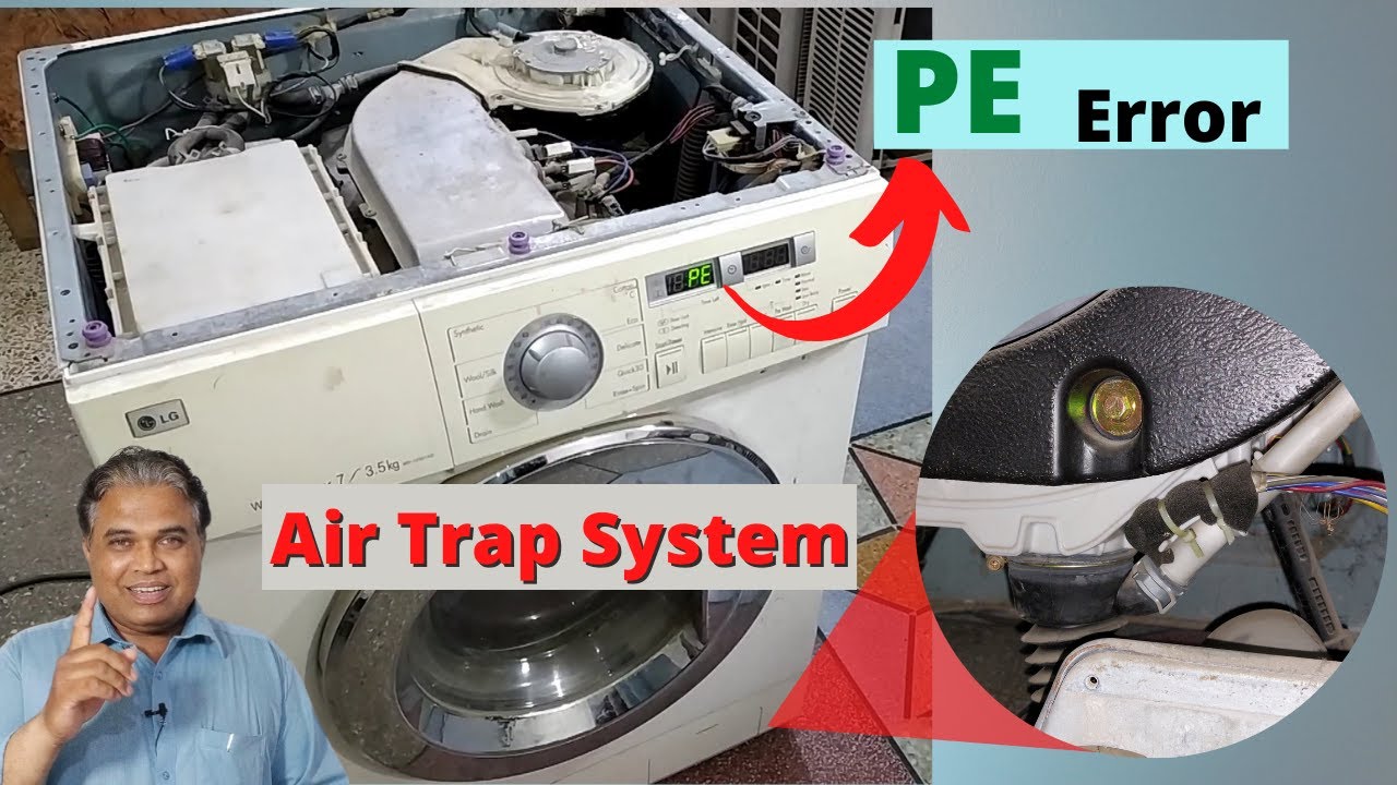 LG Inverter Direct Drive washing machine PE Error Problem | How washing machine Air Trap system work