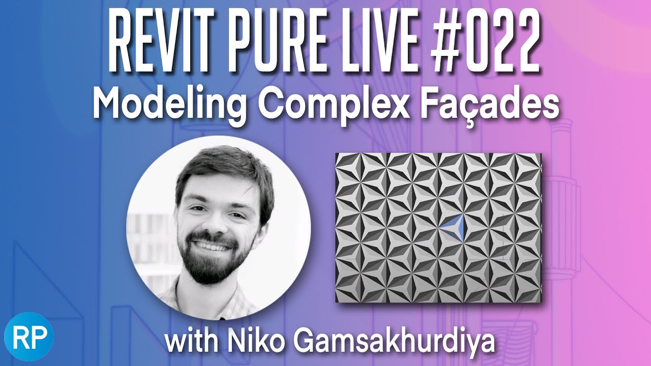 Revit Pure Live #022 - Modeling Complex Façades with Niko G.