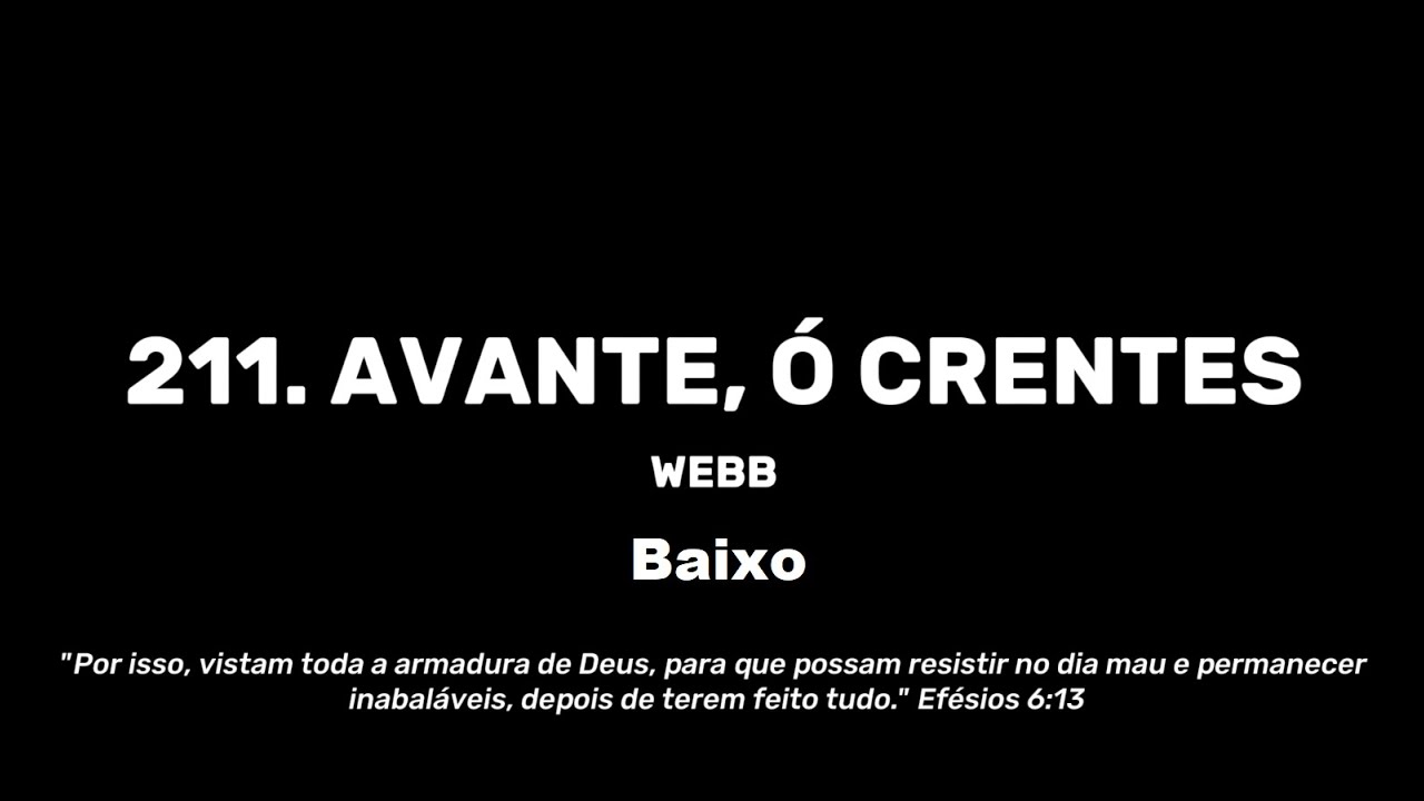 211.  AVANTE, Ó CRENTES - Baixo