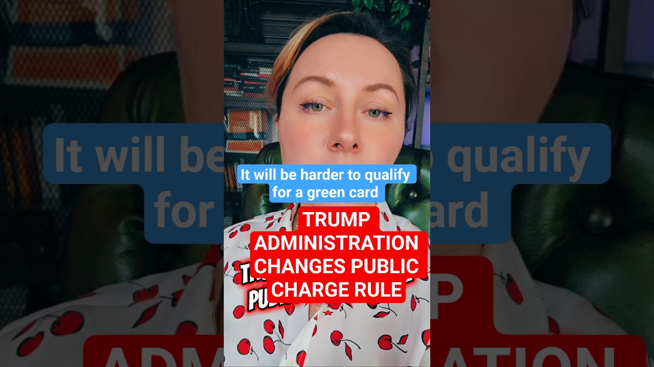 IMMIGRATION NEWS: Trump Administration Changes Public Charge Rule