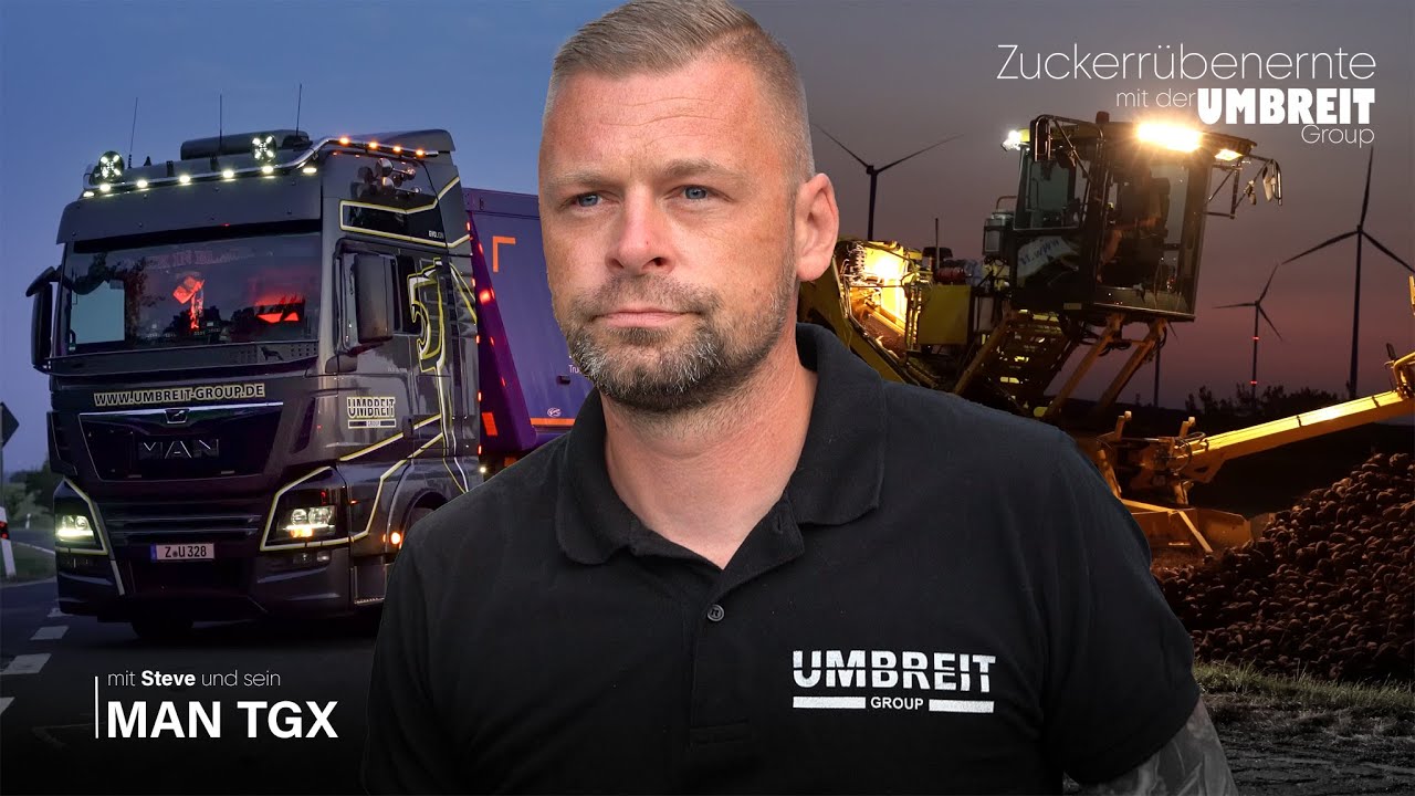 Wir begleiten Steve und seinen MAN TGX bei der Rübenernte I Umbreit Group I Südzucker Zeitz