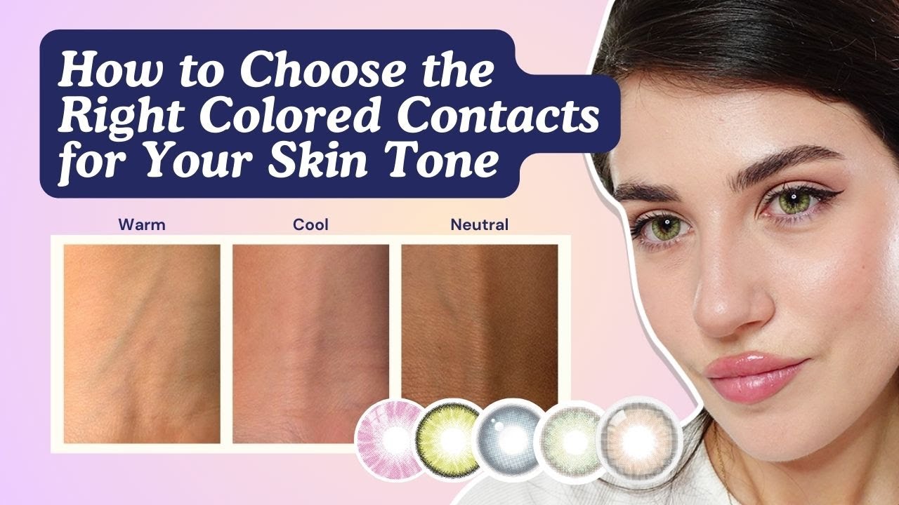How to Choose the Right Colored Contacts for Your Skin Tone: Expert Tips!