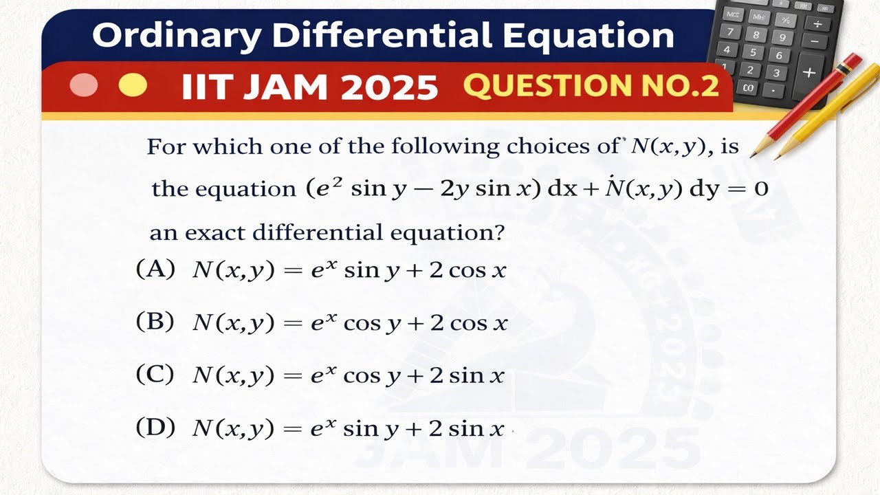 IIT JAM 2025 | ODE Exact Differential Equation | Question No. 2 | PYQ Discussion