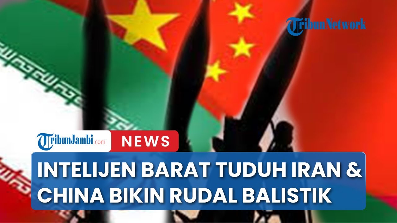 Intelijen Barat Tuduh Iran-China Kerjasama BangunRudal Balistik