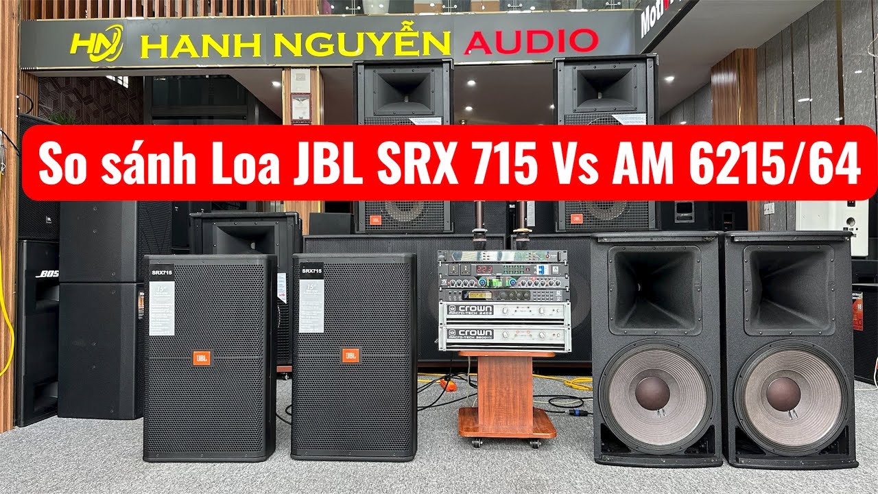So sánh Loa JBL SRX 715 với JBL AM 6215/64. Đt 0936.583.140//0368.028.299