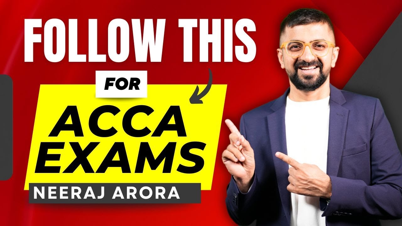 Follow this to clear your ACCA Exams | ACCA Exam Guidance | Neeraj Arora