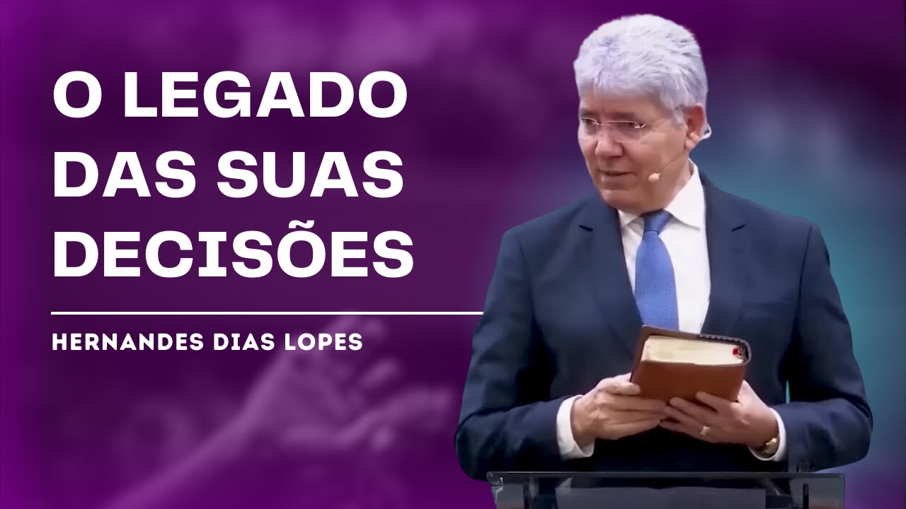 TENHA CUIDADO COM AS SUAS ESCOLHAS! - HERNANDES DIAS LOPES