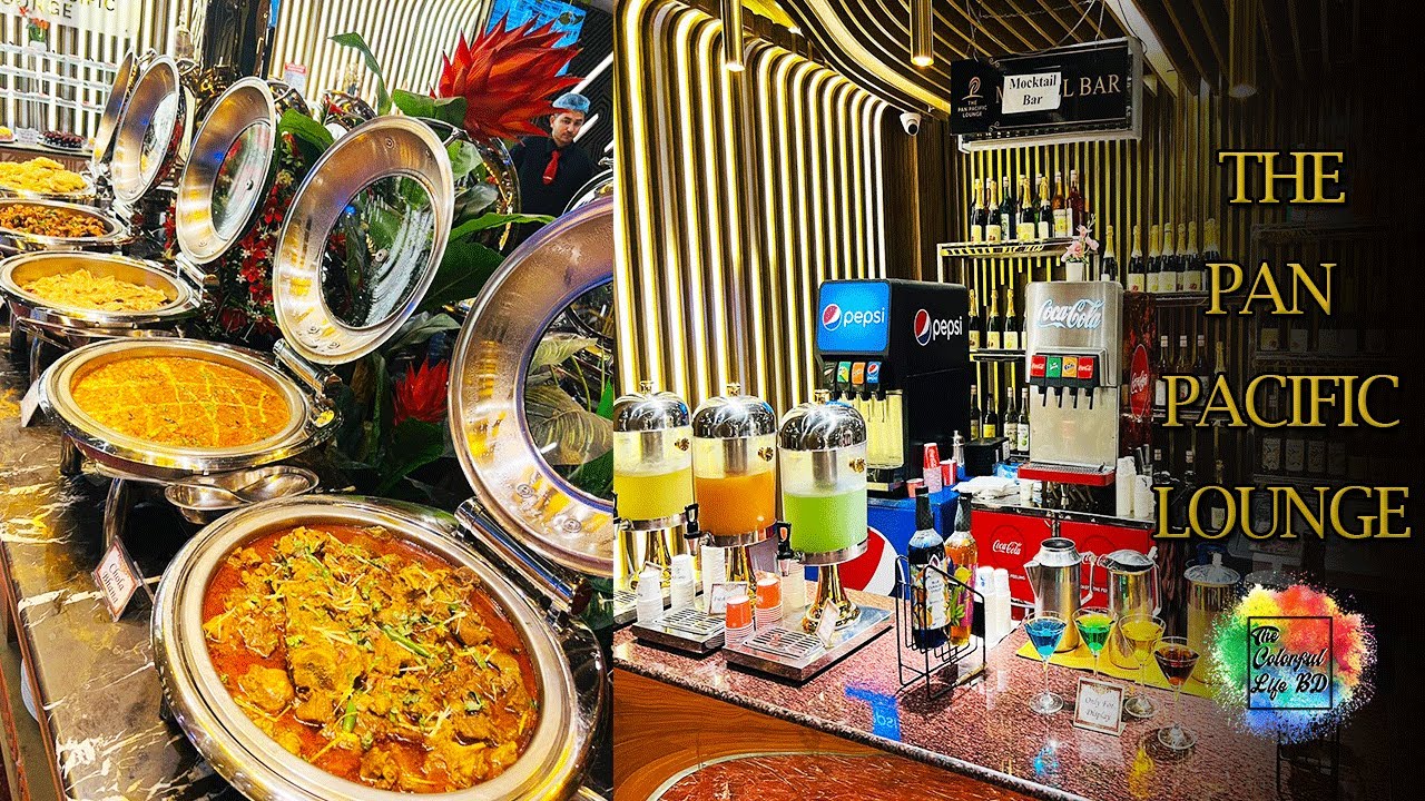 The Pan Pacific Lounge || The Best Buffet in Dhaka