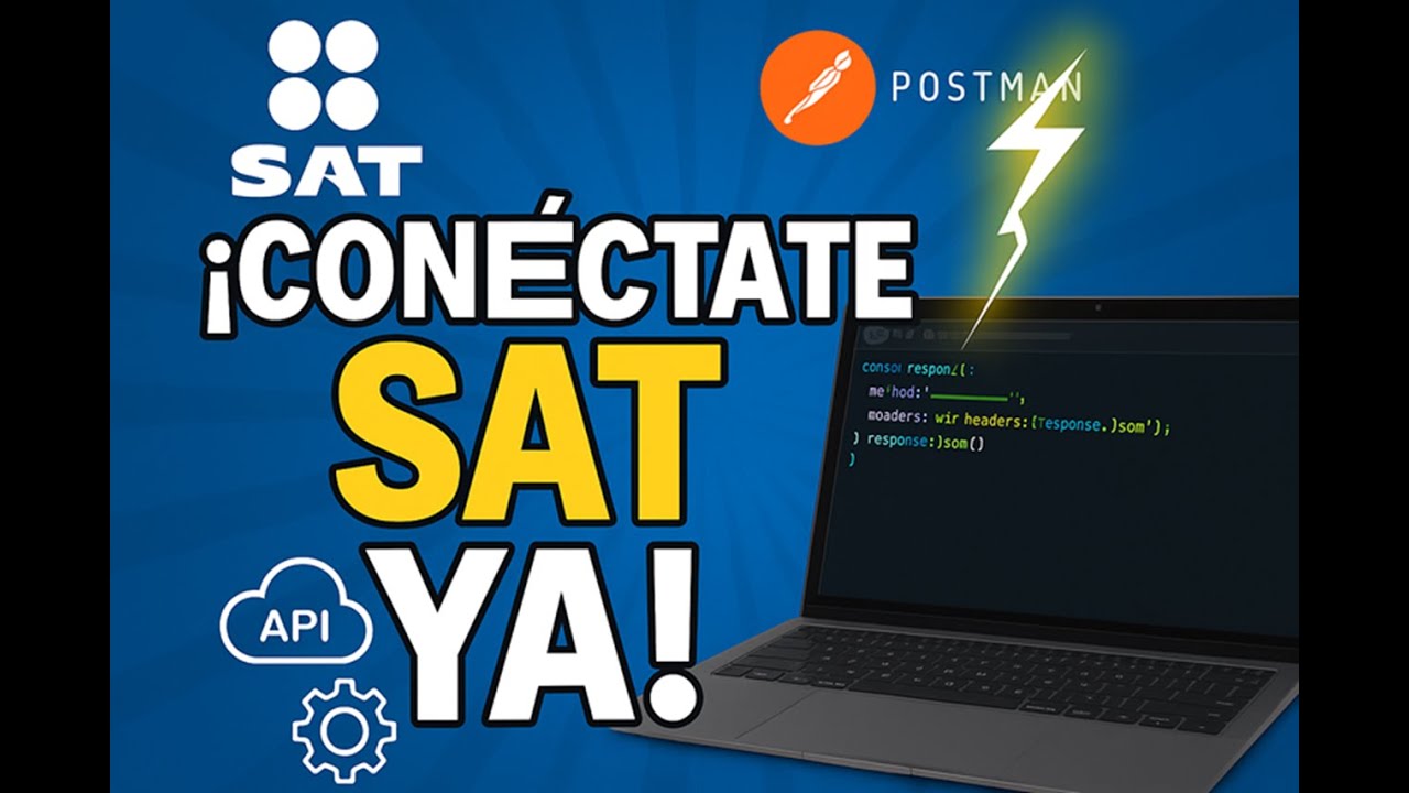 Conéctate al SAT con POSTMAN Usando la API de SAT-GO 🚀 [Guía Paso a Paso]