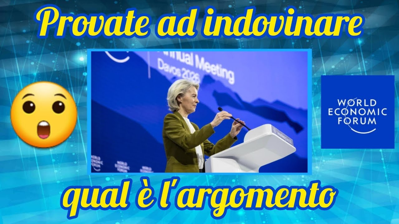 Davos - Sentite che cos'ha detto Ursula Von der Leyen!