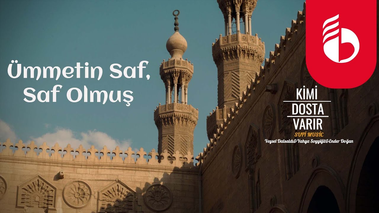 Ümmetin Saf Saf Olmuş - Ender Doğan / Veysel Dalsaldı / Yahya Soyyiğit