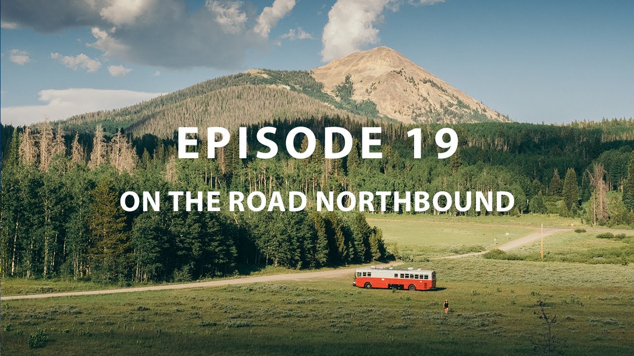 Episode 19 - On the Road Northbound
