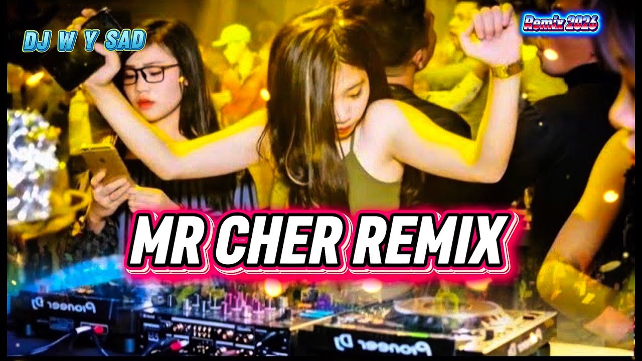 Mr⚡️Cher Remix 🎶 បទថ្មី2026 💥 កប់សារីយកៗម៉ង 🎵 បុកកក្រើកមេឃ 🔈 DJ W Y REMIX ✔️💯