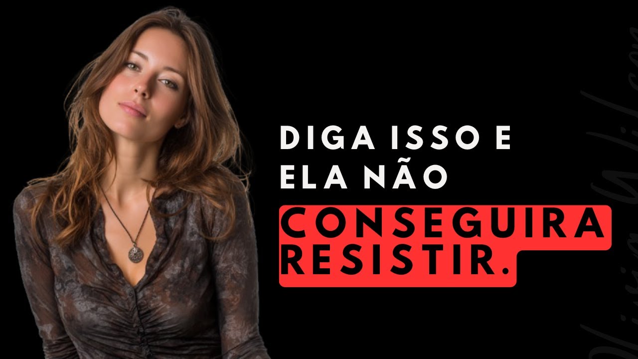 Elogios Que Fazem Qualquer Mulher Cair Por Você – Psicologia Aplicada