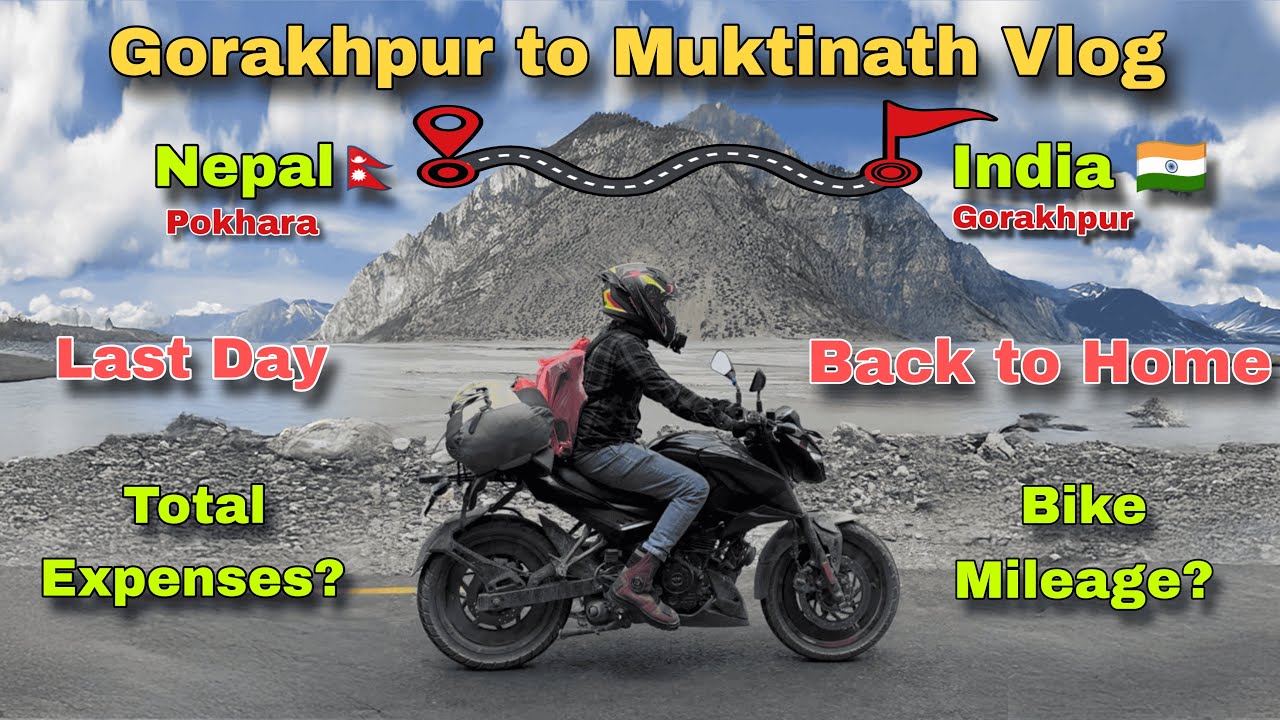 Muktinath to Gorakhpur Vlog Last Day Return Journey | Bike Mileage & Trip Expenses - Mustang, Nepal