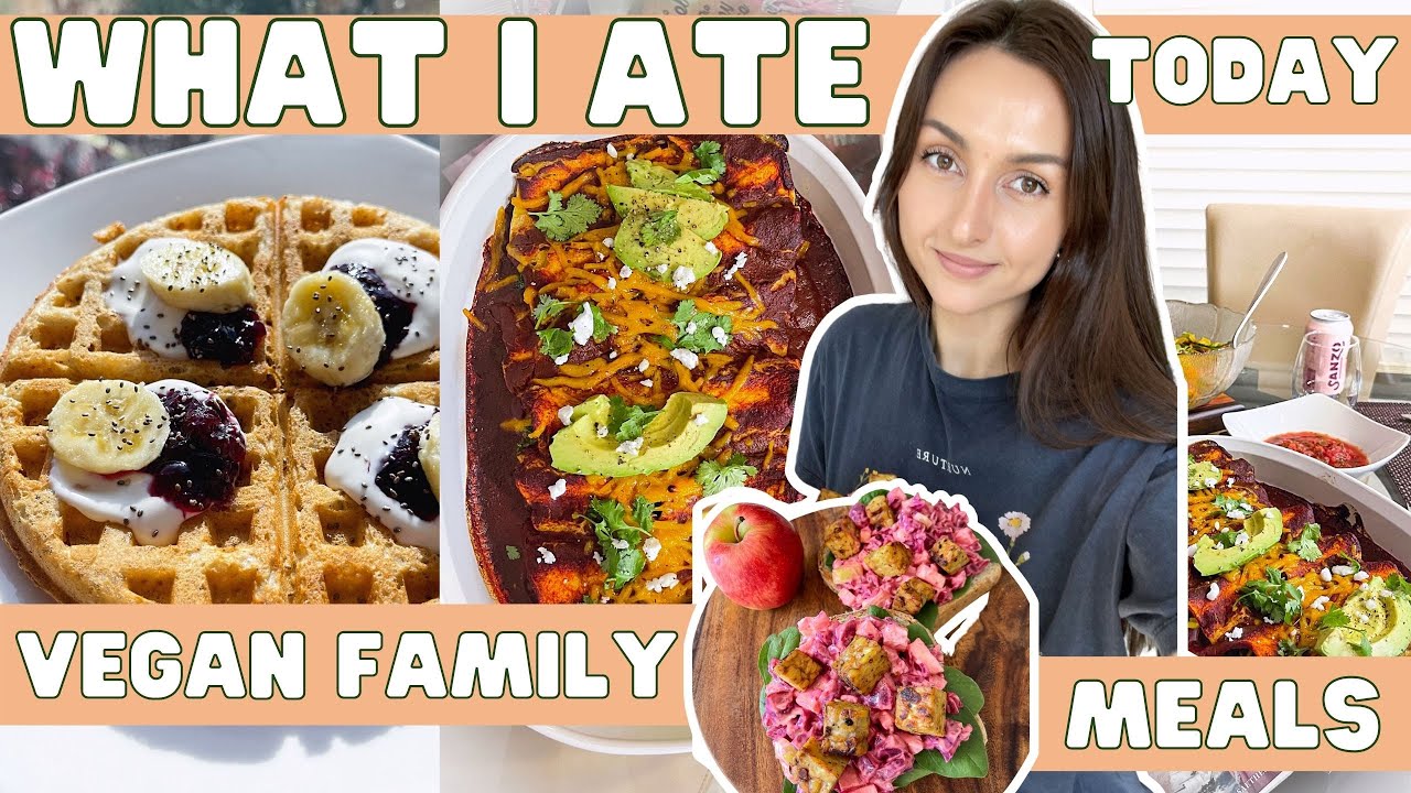 What I Ate Today 🌱 VEGAN Waffles, Enchiladas and More!