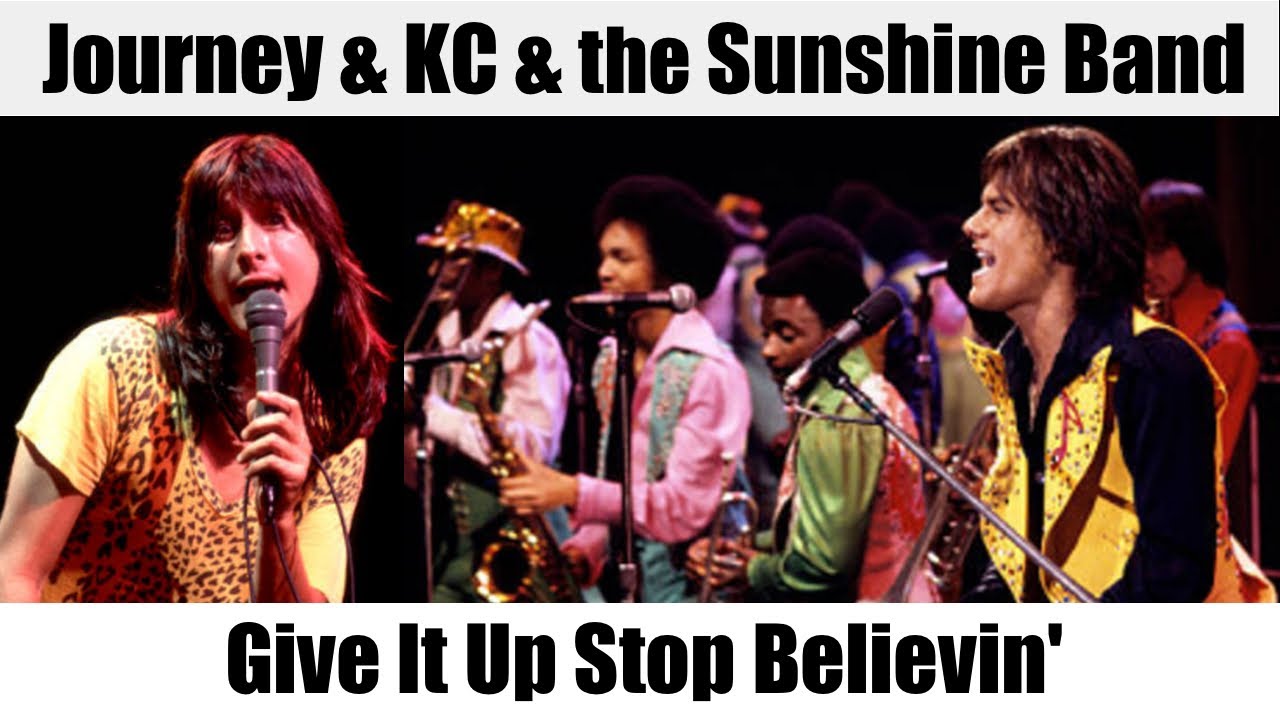 Journey & KC & the Sunshine Band - Give It Up Stop Believin'