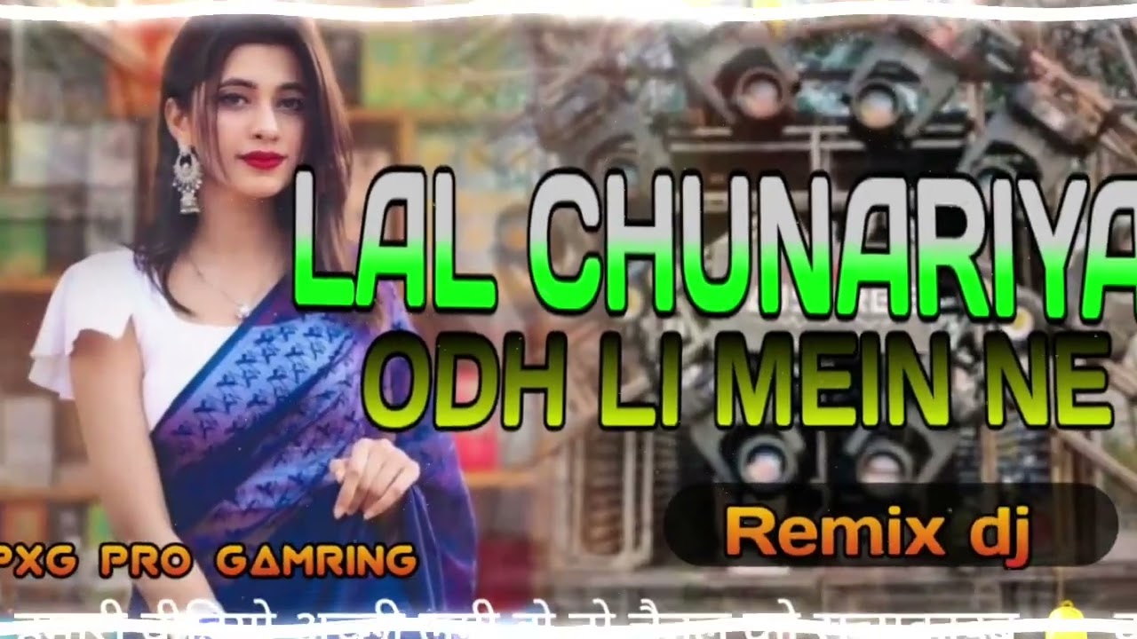 Lal Chunariya Odh Li Mein Ne 🔥 DJ Remix Song | Hindi DJ Remix | New DJ Song 2026 | Remix DJ 