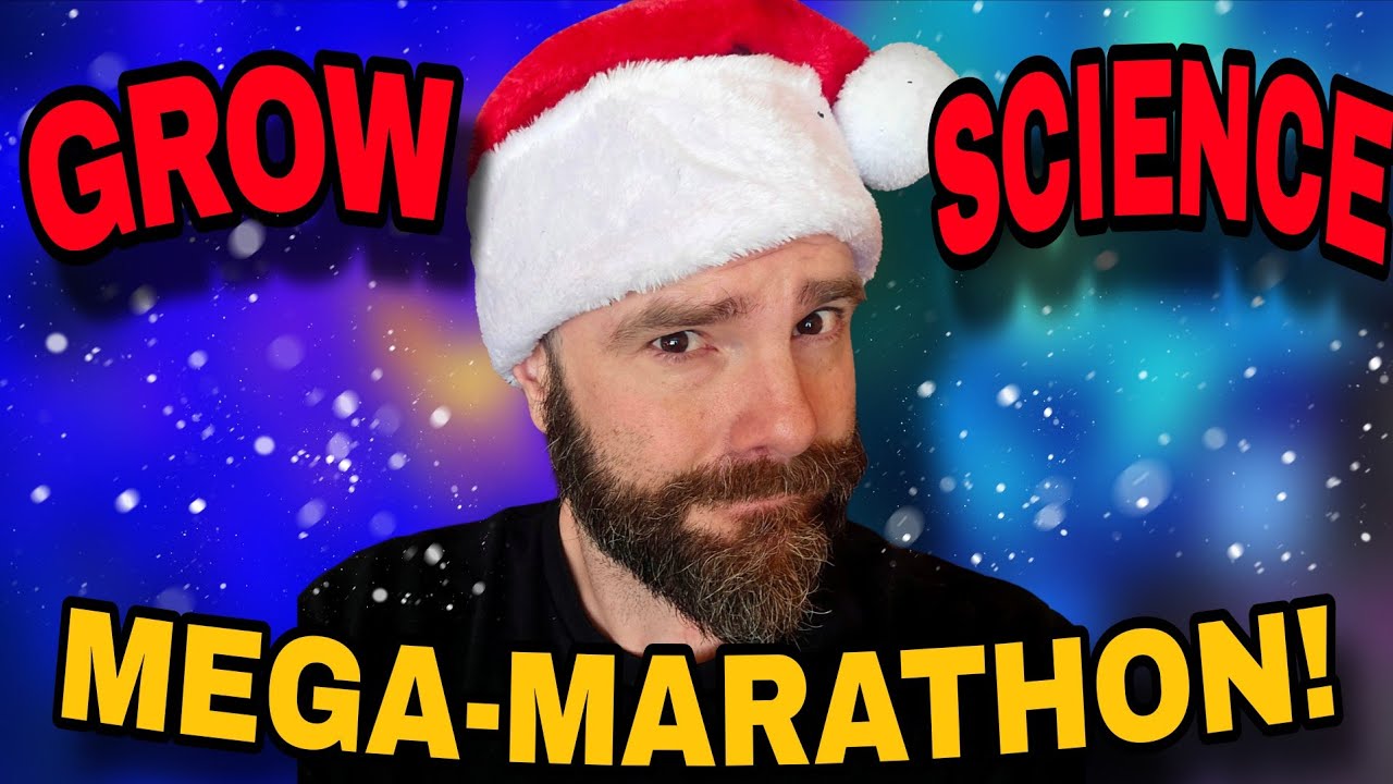 The All-Day Grow Science, Canna-Christmas Mega Marathon
