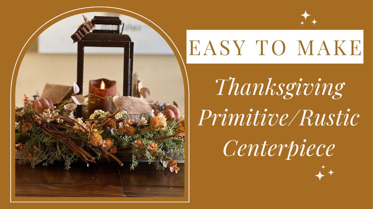 How to make an Easy Thanksgiving Centerpiece on a Budget using Thrifted items!   Primitive/Rustic
