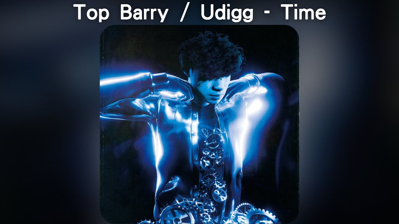 Top Barry / Udigg - Time【中文歌詞】《不停的》06