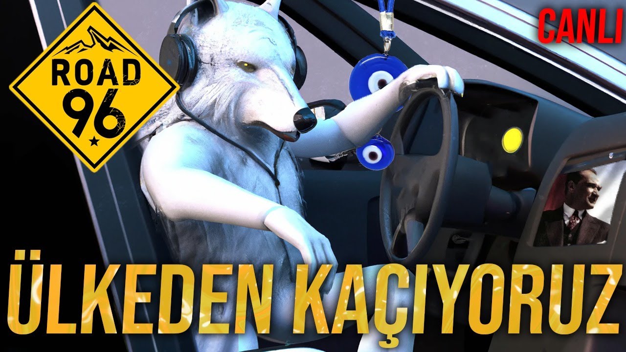 BU ÜLKEDEN KAÇIYORUM: Road 96